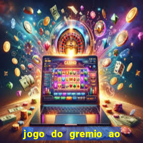 jogo do gremio ao vivo hd